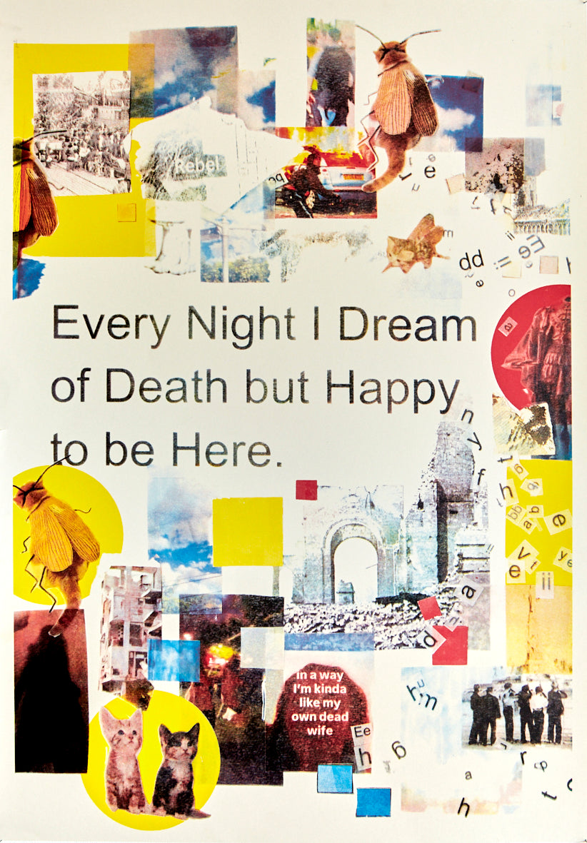 Every Night I Dream of Death but Happy to be Here by Lola Jane