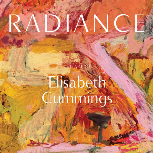 RADIANCE: the Art of Elisabeth Cummings Exhibition Catalogue