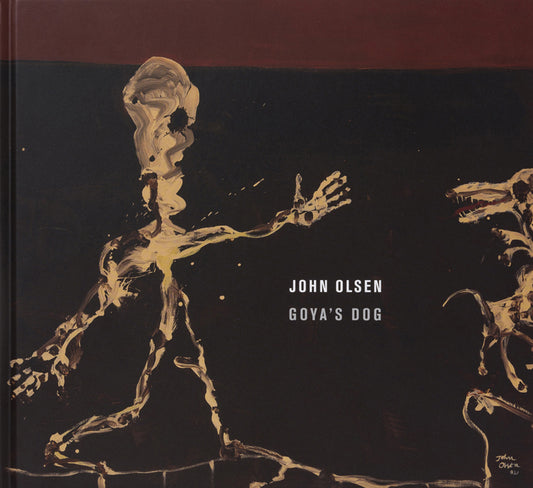 ‘John Olsen: Goya’s Dog’ Exhibition Catalogue