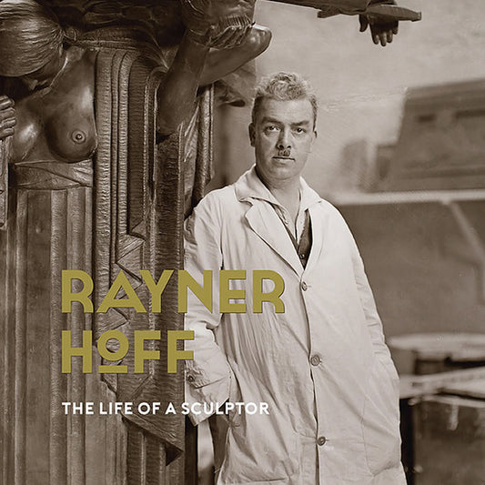 Rayner Hoff: The Life of a Sculptor